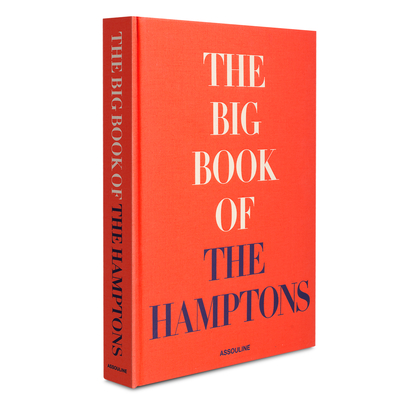 The Big Book of the Hamptons - Shnayerson, Michael (Introduction by)