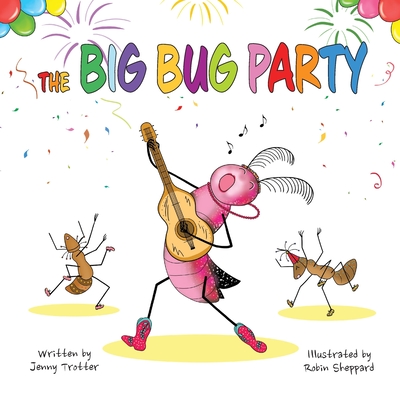 The Big Bug Party - Trotter, Jenny