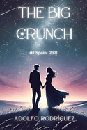 The Big Crunch: The most original love story ever told