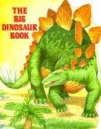 The Big Dinosaur Book - Whayne, Susanne Santoro