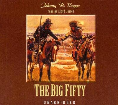 The Big Fifty - Boggs, Johnny D, and James, Lloyd (Read by)