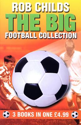 The Big Football Collection - Childs, Rob