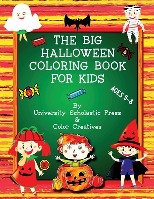 The Big Halloween Coloring Book for Kids: Ages 5-8 - Press, University Scholastic