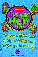 The Big Help Book: 365 Ways You Can Make a Difference by Volunteering