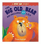 The Big Old Bear Who Swallowed Fly