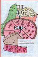 The Big P Book: Part of the Big A-B-C Book Series with Words Starting with the Letter P or Have P in Them.