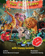The Big Party with happy animals: The most vivid and interesting book about animals! We invite you to enjoy this fascinating story of animals who are going to have a good time at the Great Animal Party in the forest.