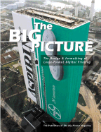 The Big Picture: The Design & Formatting of Large Format Digital Printing