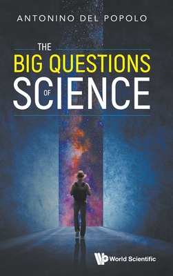 The Big Questions of Science - Popolo, Antonino del