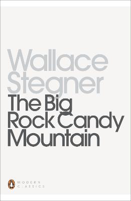 The Big Rock Candy Mountain - Stegner, Wallace