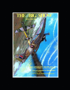 The Big Show Volume III: Based on the post-WW2 best-seller book by Free French fighter ace Pierre Clostermann by Manuel Perales in comic format. Foreword by Pierre Clostermann