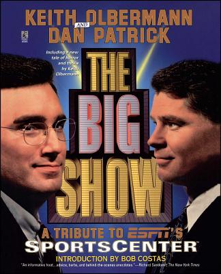 The Big Show - Olbermann, Keith, and Patrick, Dan