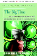The Big Time: The Harvard Business School's Most Successful Class and How It Shaped America