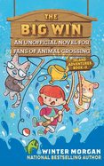 The Big Win: An Unofficial Novel for Fans of Animal Crossingvolume 2