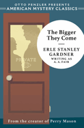 The Bigger They Come: A Cool and Lam Mystery