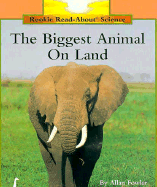 The Biggest Animal on Land