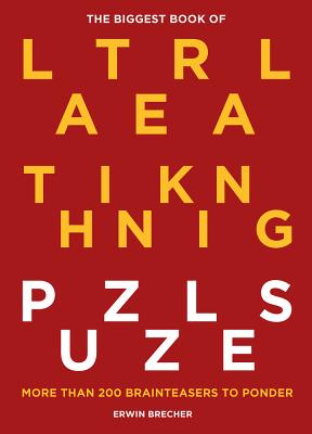 The Biggest Book of Lateral Thinking Puzzles: More than 100 brainteasers to ponder - Brecher, Erwin
