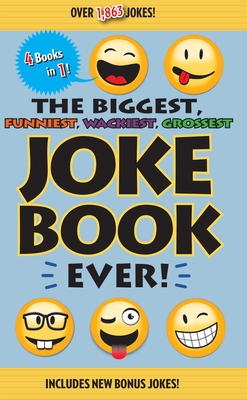 The Biggest, Funniest, Wackiest, Grossest Joke Book Ever! - Editors of Portable Press, and Hwang, Jean (Designer)