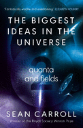 The Biggest Ideas in the Universe 2: Quanta and Fields