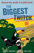 The Biggest Twitch: Around the World in 4,000 Birds