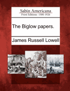 The Biglow Papers.