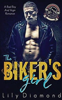 The Biker's Girl: A Bad Boy and Virgin Romance - Love, Michelle, and Diamond, Lily