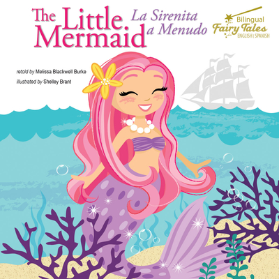 The Bilingual Fairy Tales Little Mermaid: La Sirenita a Menudo - Blackwell Burke, Melissa