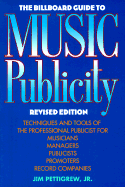 The Billboard Guide to Music Publicity