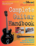 The Billboard Illustrated Complete Guitar Handbook