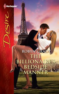 The Billionaire's Bedside Manner - Grady, Robyn