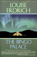 The Bingo Palace - Erdrich, Louise