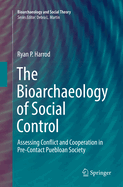 The Bioarchaeology of Social Control: Assessing Conflict and Cooperation in Pre-Contact Puebloan Society