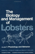 The Biology and Management of Lobsters: Physiology and Behavior - Cobb, J. Stanley (Volume editor), and Phillips, Bruce F. (Volume editor)