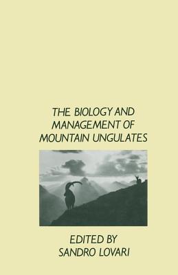 The Biology and Management of Mountain Ungulates - Lovari, S (Editor)