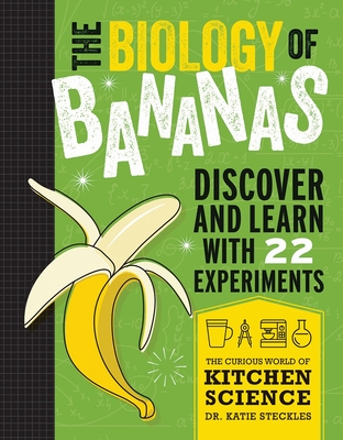 The Biology of Bananas - Steckles, Katie