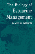 The Biology of Estuarine Management