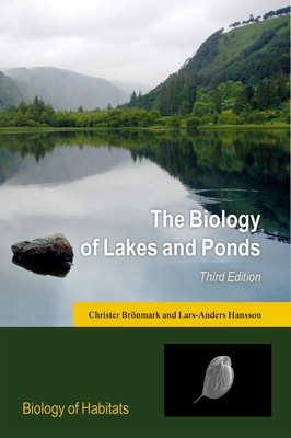 The Biology of Lakes and Ponds - Bronmark, Christer, and Hansson, Lars-Anders