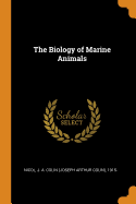 The Biology of Marine Animals