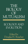 The Biology of Mutualism: Ecology and Evolution