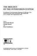 The Biology of the Interferon System: Proceedings of the International Meeting on the Biology of the Interferon System Held in Rotterdam, the Netherlands, on 21-24 April, 1981 - Demaeyer, E M