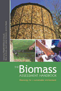 The Biomass Assessment Handbook: Bioenergy for a Sustainable Environment