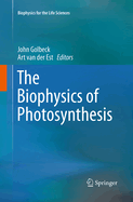 The Biophysics of Photosynthesis