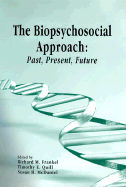 The Biopsychosocial Approach: Past, Present, Future