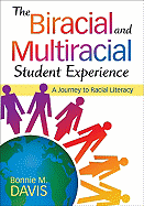 The Biracial and Multiracial Student Experience: A Journey to Racial Literacy
