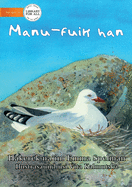 The Bird Eats - Manu-fuik han