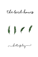 The Bird Hours