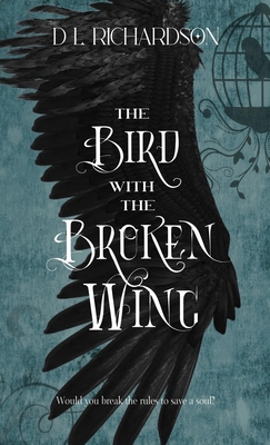 The Bird With The Broken Wing - Richardson, D L