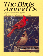 The Birds Around Us: With Coupon - Ortho Books, and Mace, Alice E (Editor), and Peterson, Roger Tory (Introduction by)