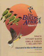 The Birds of Africa, Volume IV: Broadbills to Chats - Keith, Stuart, and Urban, Emil K, and Fry, C Hilary