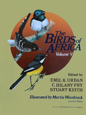 The Birds of Africa: Volume V - Urban, Emil K. (Series edited by), and Fry, C. Hilary (Series edited by), and Keith, Stuart (Series edited by)